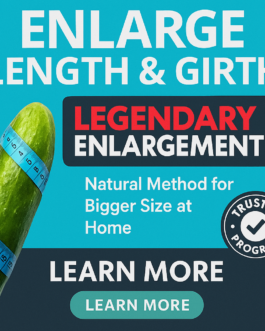 Naturally Increase Size and Girth With the Legendary Enlargement System!