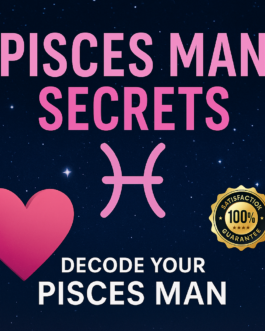 Unlock the Secrets to Your Pisces Man’s Heart Today!