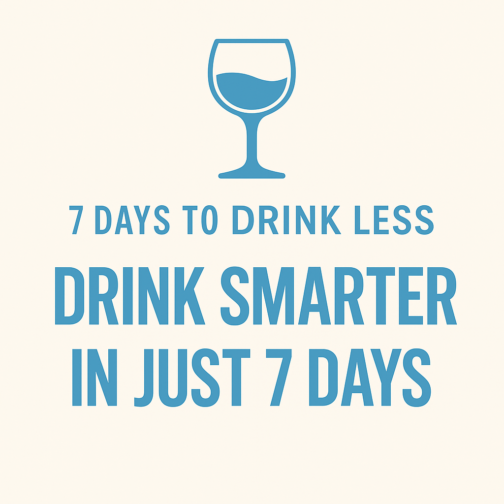 Transform Your Drinking Habits in Just 7 Days—No Pressure, No Guilt!