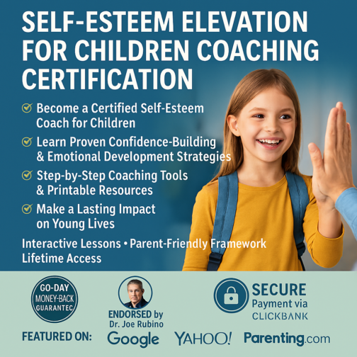 Become a Certified Child Self-Esteem Coach with Proven Tools & Training!