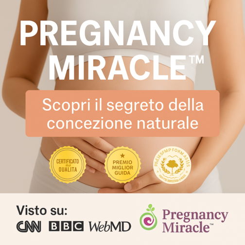 Gravidanza Miracolosa™: metodo olistico naturale per concepimento rapido! [Italian]