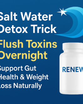 Flush Fat & Toxins Overnight with RENEW’s Salt Water Detox!