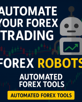 Advanced Forex Robots for Reliable Automated Trading!
