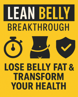 Lean Belly Breakthrough: Burn Belly Fat Naturally and Transform Your Health!