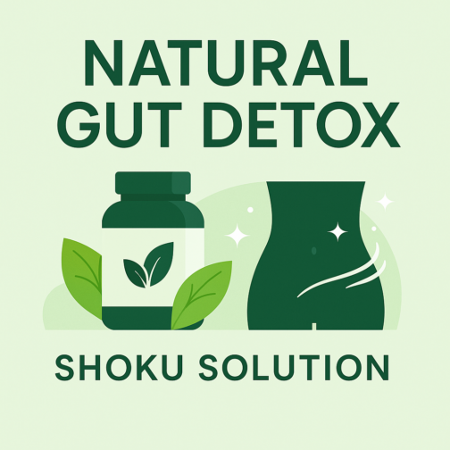 Restore Gut Health with Shoku Solution’s Natural Detox Formula!