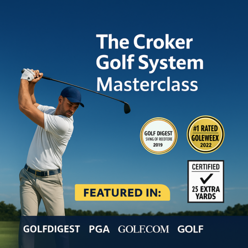 Unlock 20+ Yards & Eliminate Slice with Croker Golf System Masterclass
