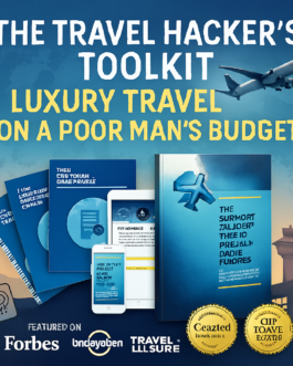 Unlock Luxury Travel Savings: Get The Travel Hacker’s Toolkit Today!