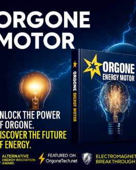 Discover the Orgone Motor: Build Your Own Free-Energy Generator!