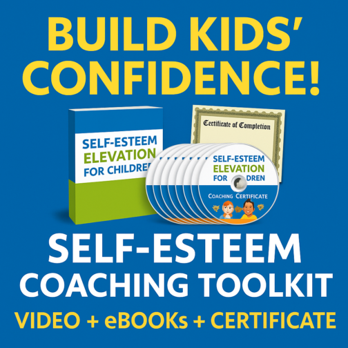 Transform Children's Lives with Self-Esteem Elevation Coaching Certification!