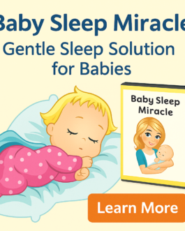 Baby Sleep Miracle: Gentle, Science-Backed Sleep Solutions for Peaceful Nights!