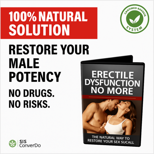 Naturally and Effectively Overcome Erectile Dysfunction!