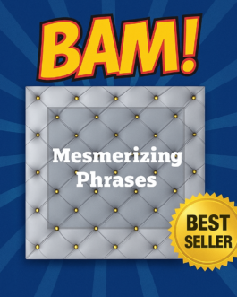 Trigger Irresistible Obsession with Three Mesmerizing Phrases from BAM!