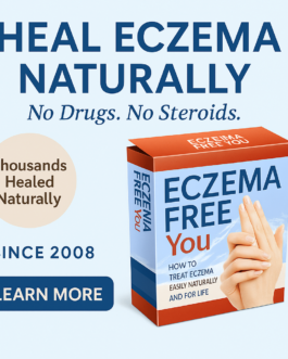 Reverse Eczema Naturally – A Holistic Cure That Works Fast!