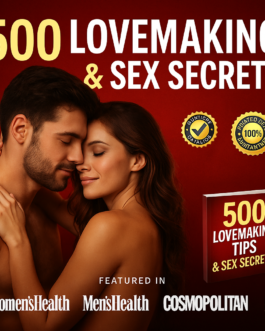 Transform Your Love Life with 500 Expert Lovemaking Tips & Secrets!