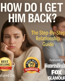 Reignite Love Fast: “How Do I Get Him Back?” Proven System Inside!