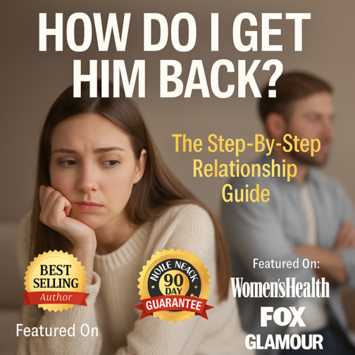 Reignite Love Fast: “How Do I Get Him Back?” Proven System Inside!