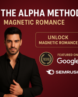 THE ALPHA METHOD – Transform Your Presence, Awaken Your Attraction!
