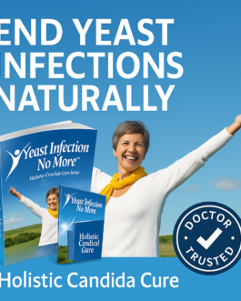Yeast Infection No More™: Holistic 5-Step Cure for Candida Relief!