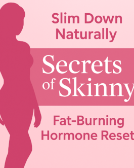 Discover the Slim Body Blueprint Hidden in “Secrets of the Skinny”!