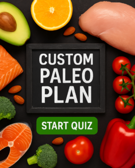 Discover Your Personalized Paleo Plan with Just One Quick Quiz!