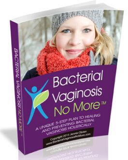 BV No More™: Eliminate Bacterial Vaginosis Naturally Forever!