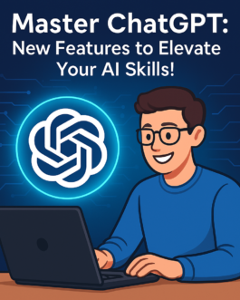 Master ChatGPT: Unlock New Features to Elevate Your AI Skills!