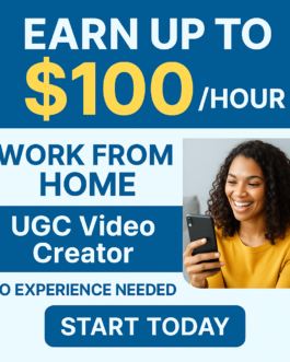 Earn Up to $100/Hour as a Work-from-Home UGC Video Creator!