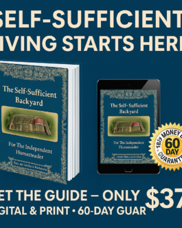 Achieve Self-Reliance With The Self-Sufficient Backyard Guide!
