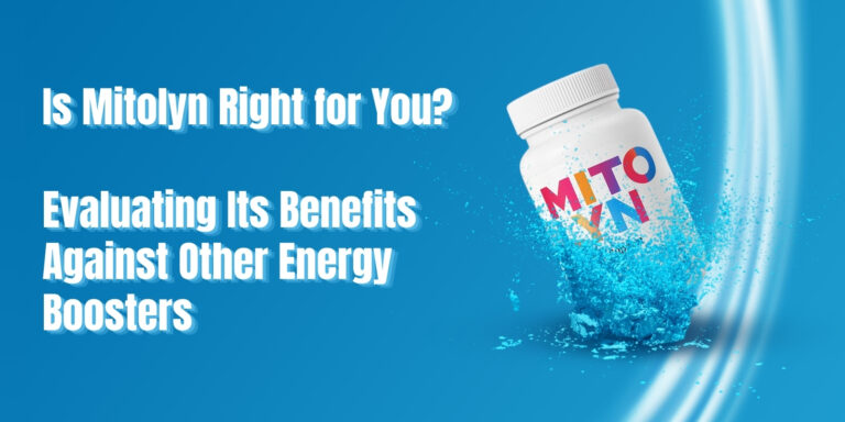 Read more about the article Is Mitolyn Right for You? Evaluating Its Benefits Against Other Energy Boosters