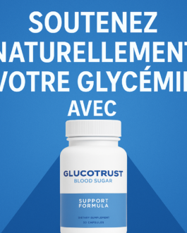 Soutenez naturellement votre glycémie avec la formule GlucoTrust!