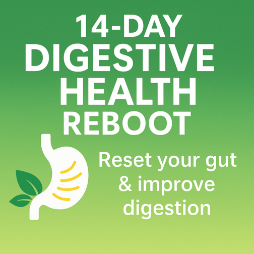 14-Day Digestive Health Reboot: Reset Your Gut Naturally and Quickly!