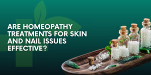 Read more about the article The Rise of Homeopathic Treatments for Skin and Nail Issues
