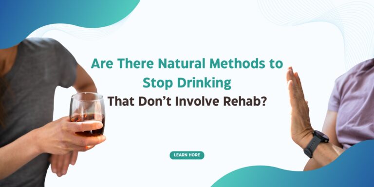 Read more about the article Are There Natural Methods to Stop Drinking That Don’t Involve Rehab?