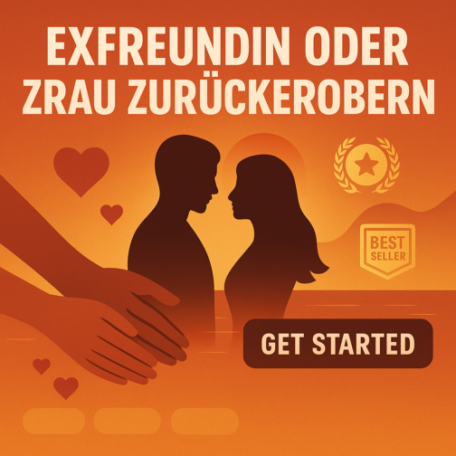 Gewinne deine Ex in 30 Tagen zurück – bewährt durch echte Erfolgsgeschichten!