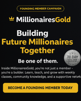 Millionaires Gold: Build Legacy, Skills & Financial Freedom Together!