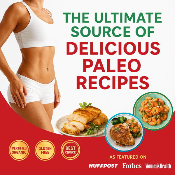 Transform Your Health with The Ultimate Paleo Recipe Collection!