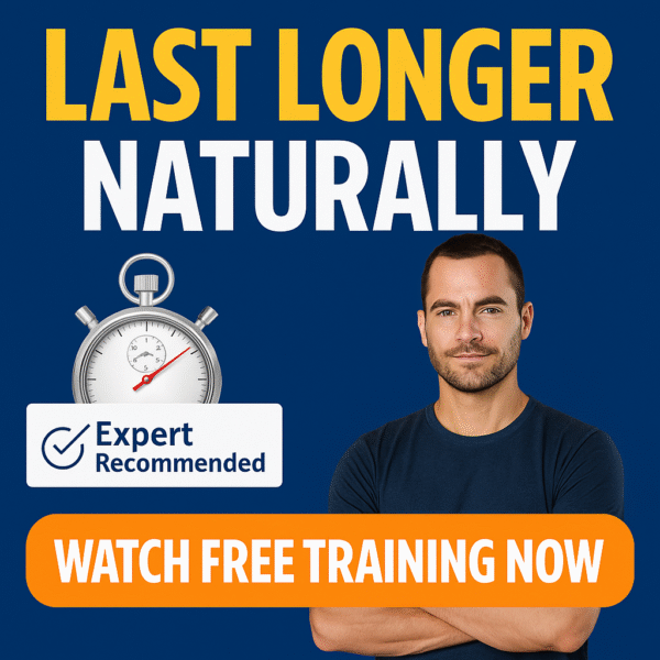 Last Longer Naturally with the Modern Day Sexual Man Method!