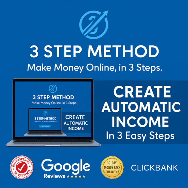 Build Automatic Online Income in 3 Simple Steps with 3 Step Method!