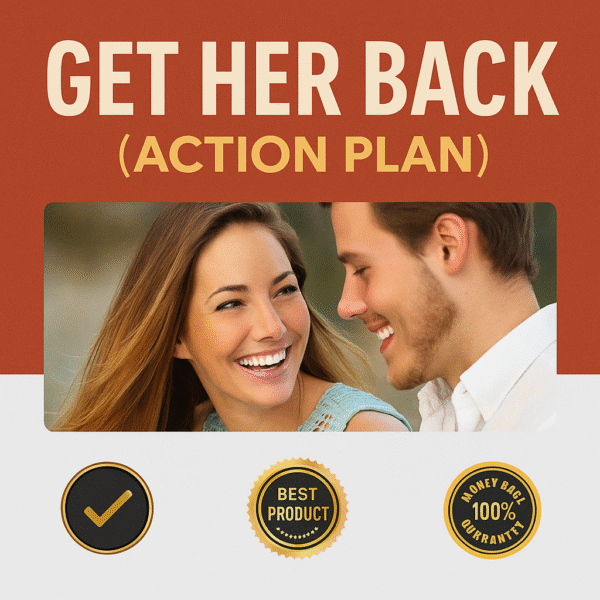 Claim Love Back: 96% Recovery Rate with the Get Her Back Action Plan!