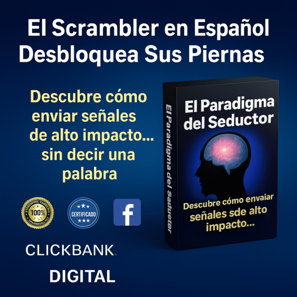 El Scrambler en Español: Técnica Revolucionaria Para Recuperar la Atracción y Conquistar Sin Esfuerzo!