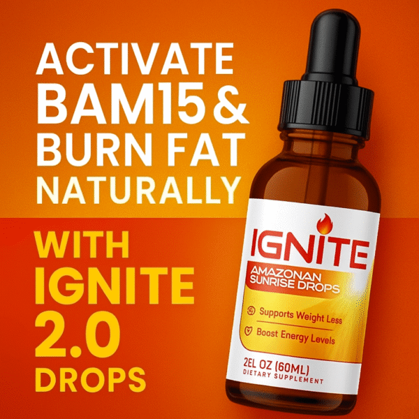 Activate BAM15 & Burn Fat Naturally with IGNITE 2.0 Drops!