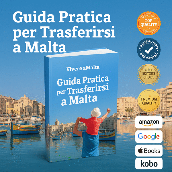 Scopri l’ebook “Guida Pratica per Trasferirsi a Malta” e cambia vita ora!